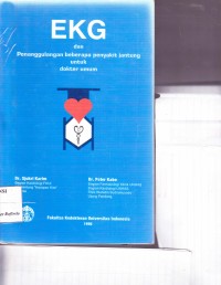 Image of EKG dan Penanggulangan Beberapa Penyakit Jantung untuk Dokter Umum