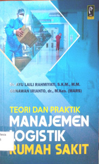 Image of Teori dan Praktik Manajemen Logistik Rumah Sakit